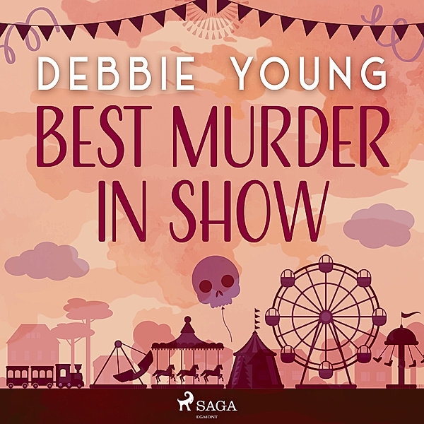 Sophie Sayers Village Mysteries - 1 - Best Murder in Show, Debbie Young