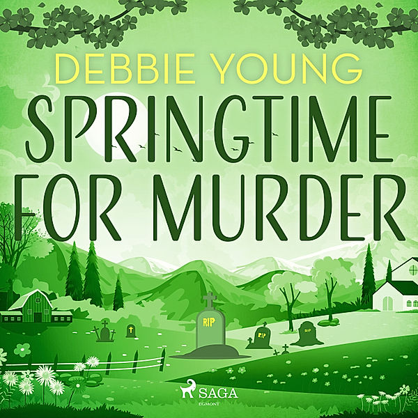 Sophie Sayers Village Mysteries - 5 - Springtime for Murder, Debbie Young