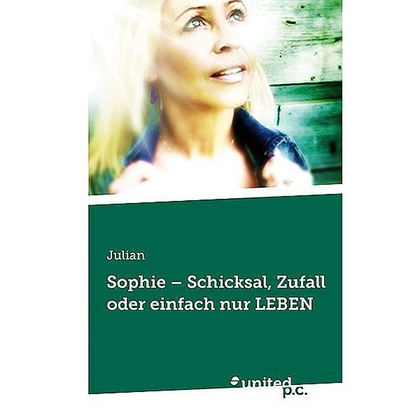 Sophie - Schicksal, Zufall oder einfach nur LEBEN, Julian