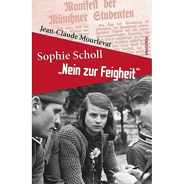 Sophie Scholl - Nein zur Feigheit, Jean-Claude Mourlevat