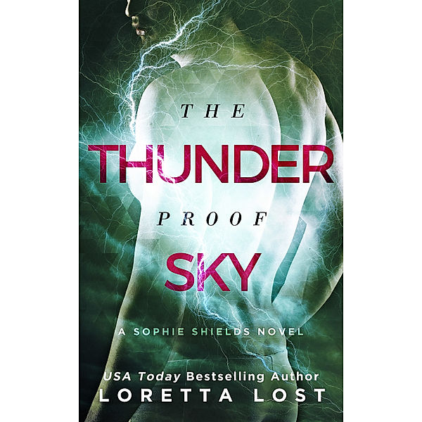 Sophie Shields: The Thunderproof Sky, Loretta Lost