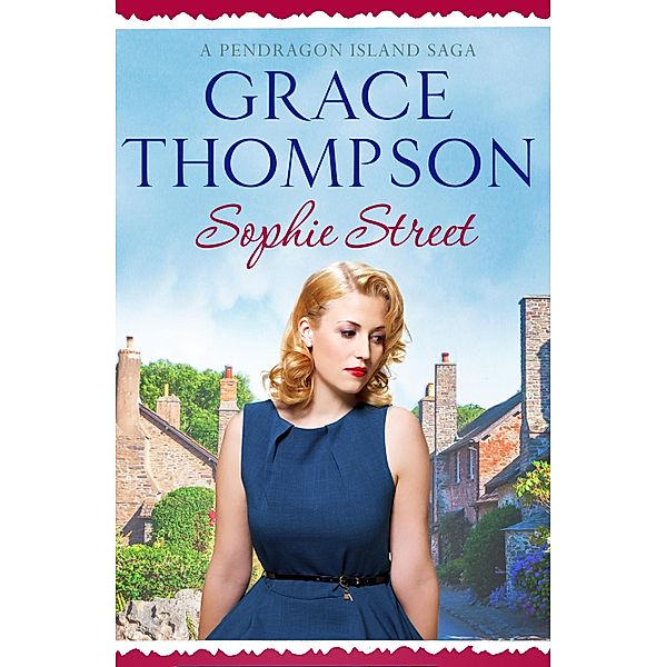 Sophie Street / A Pendragon Island Saga Bd.6, Grace Thompson