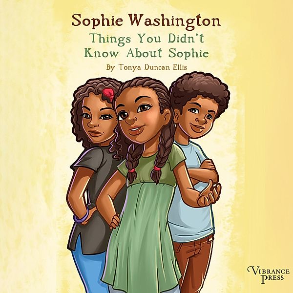 Sophie Washington - 3 - Things You Didn't Know About Sophie, Tonya Duncan Ellis