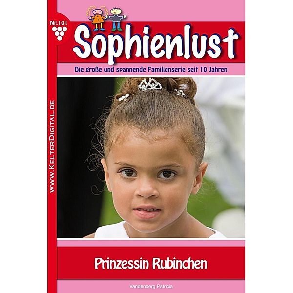 Sophienlust 101 - Familienroman / Sophienlust Bd.101, Patricia Vandenberg
