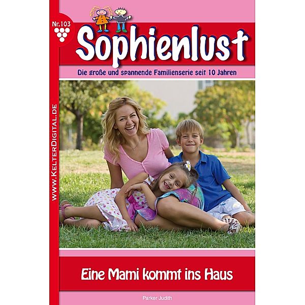 Sophienlust 103 - Familienroman / Sophienlust Bd.103, Judith Parker