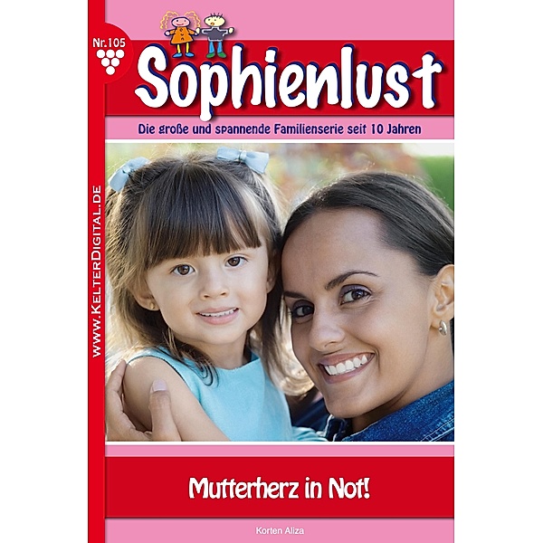 Sophienlust 105 - Familienroman / Sophienlust Bd.105, Aliza Korten
