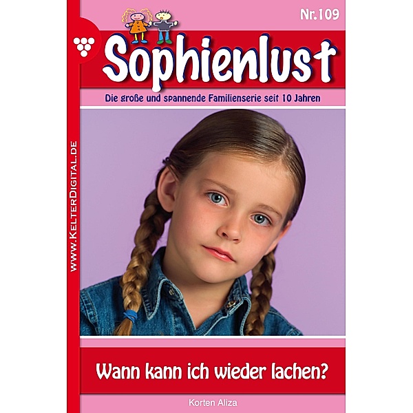 Sophienlust 109 - Familienroman / Sophienlust Bd.109, Aliza Korten