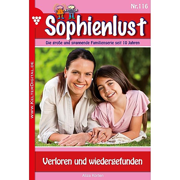 Sophienlust 116 - Familienroman / Sophienlust Bd.116, Aliza Korten