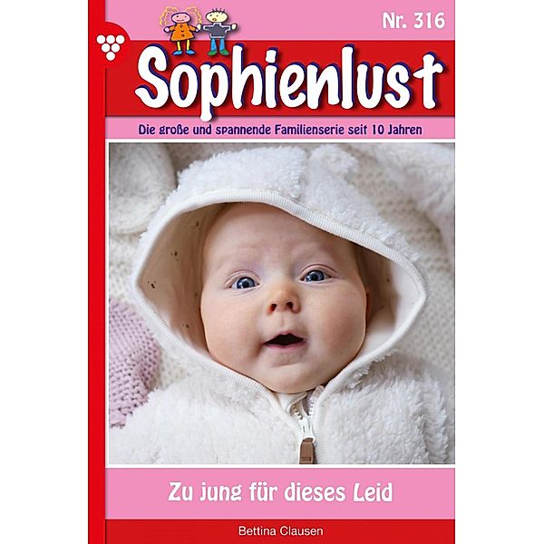 Sophienlust 316 - Familienroman / Sophienlust Bd.316, Bettina Clausen