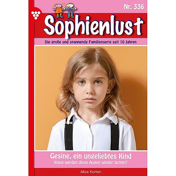 Sophienlust 336 - Familienroman / Sophienlust Bd.336, Aliza Korten