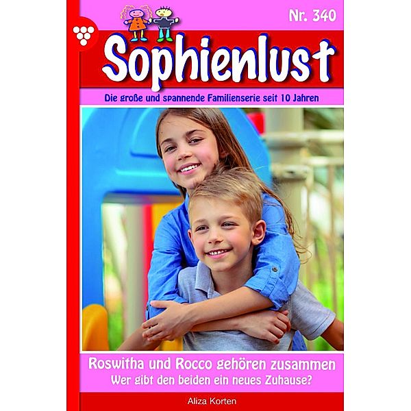 Sophienlust 340 - Familienroman / Sophienlust Bd.340, Aliza Korten