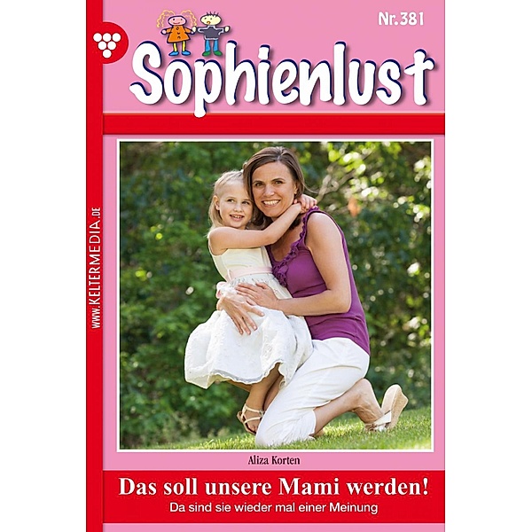 Sophienlust 381 - Familienroman / Sophienlust Bd.381, Aliza Korten