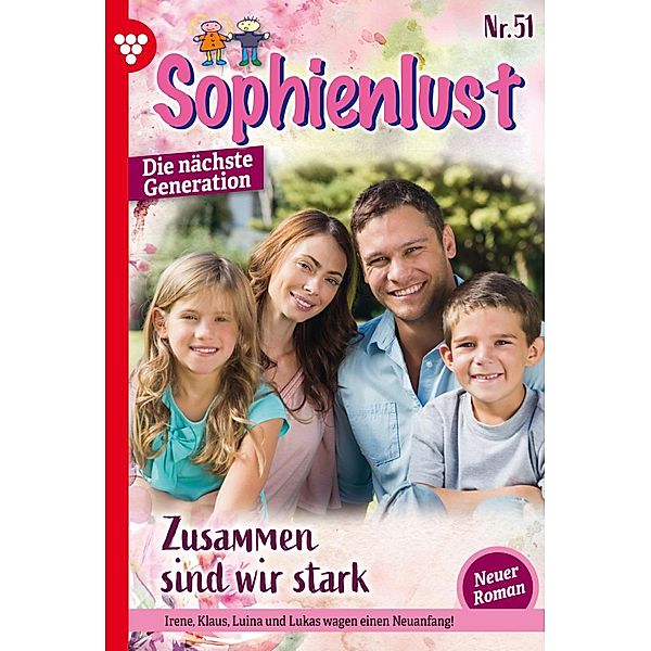 Sophienlust - Die nächste Generation 51 - Familienroman / Sophienlust - Die nächste Generation Bd.51, Carolin Weißbacher