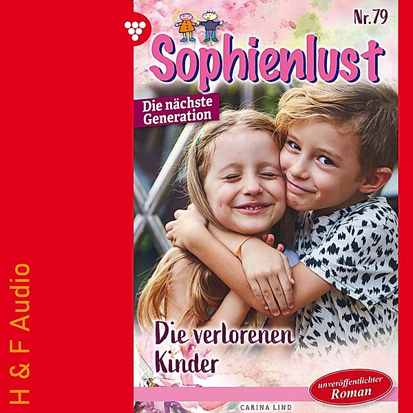 Sophienlust - Die nächste Generation - 79 - Die verlorenen Kinder, Carina Lind