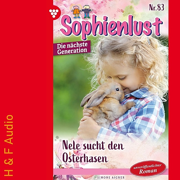 Sophienlust - Die nächste Generation - 83 - Nele sucht den Osterhasen, Simone Aigner