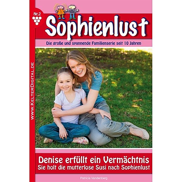 Sophienlust: Sophienlust 2 – Familienroman, Patricia Vandenberg