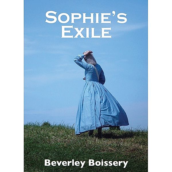 Sophie's Exile / Sophie Mallory Series Bd.3, Beverley Boissery