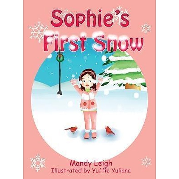 Sophie's First Snow / Two Girls and a Reading Corner, Mandy Leigh