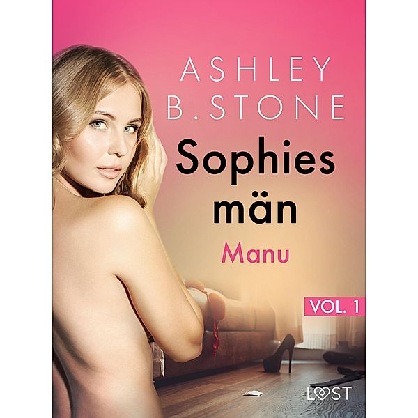 Sophies män 1: Manu - erotisk novell / Sophies män Bd.1, Ashley B. Stone
