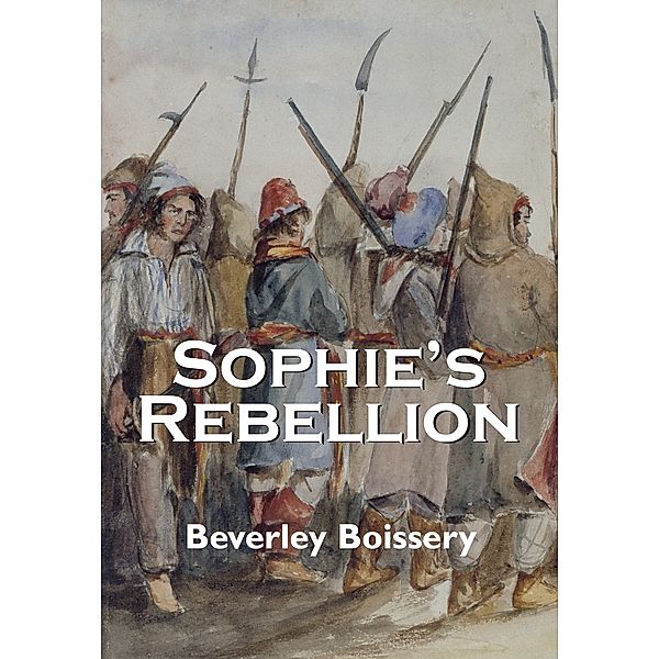 Sophie's Rebellion / Sophie Mallory Series Bd.1, Beverley Boissery