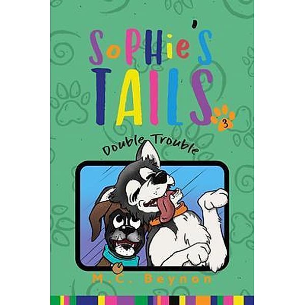 Sophie's Tails Double Trouble, M. C. Beynon