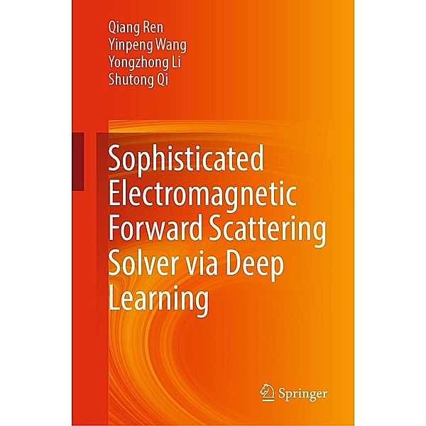 Sophisticated Electromagnetic Forward Scattering Solver via Deep Learning, Qiang Ren, Yinpeng Wang, Yongzhong Li, Shutong Qi