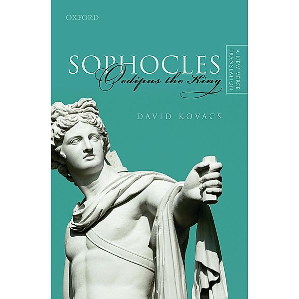 Sophocles: Oedipus the King, David Kovacs