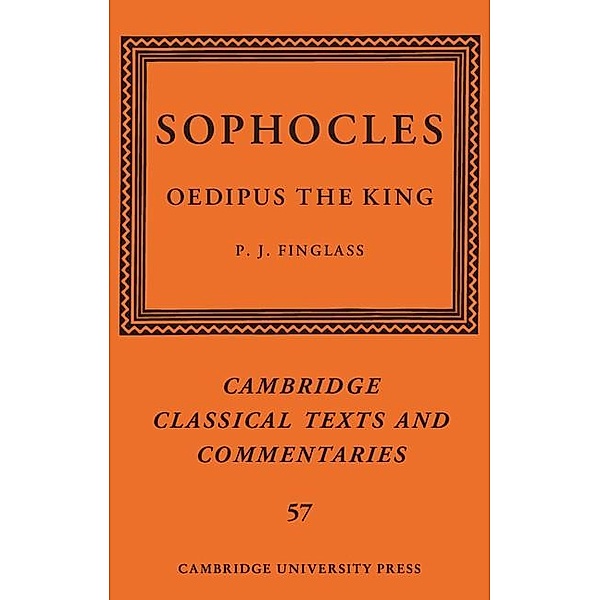 Sophocles: Oedipus the King / Cambridge Classical Texts and Commentaries