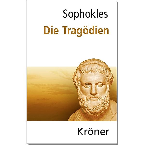 Sophokles: Die Tragödien, Sophokles