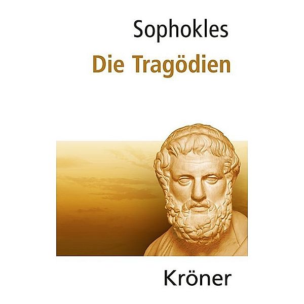 Sophokles: Die Tragödien, Sophokles