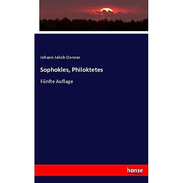 Sophokles, Philoktetes, Johann Jakob Donner