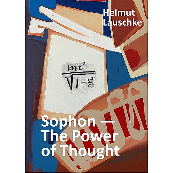 Sophon - The Power of Thought, Helmut Lauschke