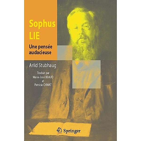Sophus Lie. Une pensée audacieuse, Arild Stubhaug