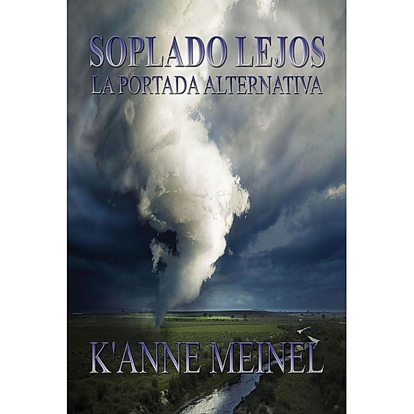 Soplado Lejos La Portada Alternativa, K'Anne Meinel