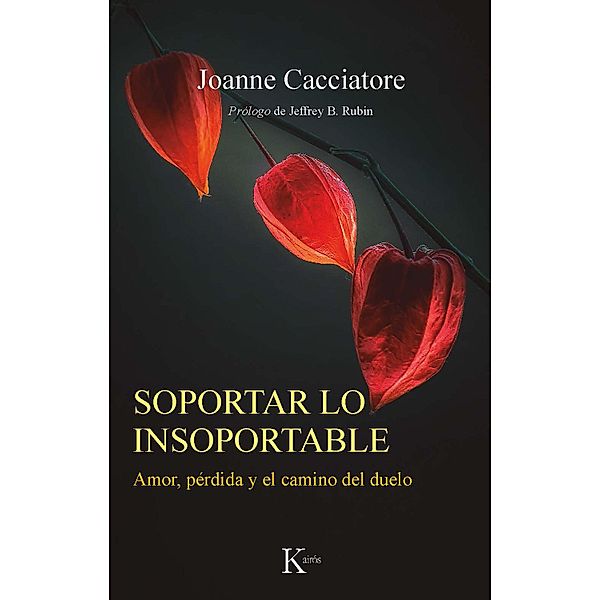 Soportar lo insoportable / Psicología, Joanne Cacciatore