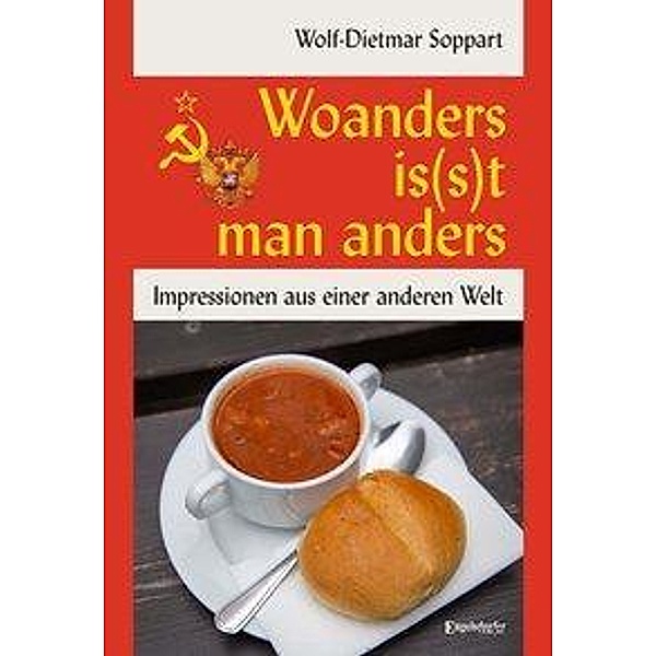 Soppart, W: Woanders is(s)t man anders, Wolf-Dietmar Soppart