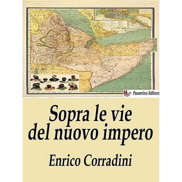 Sopra le vie del nuovo impero, Enrico Corradini