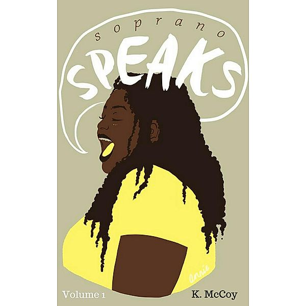 Soprano Speaks: Volume One, K. McCoy