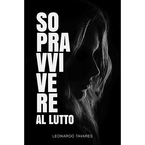 Sopravvivere al Lutto, Leonardo Tavares