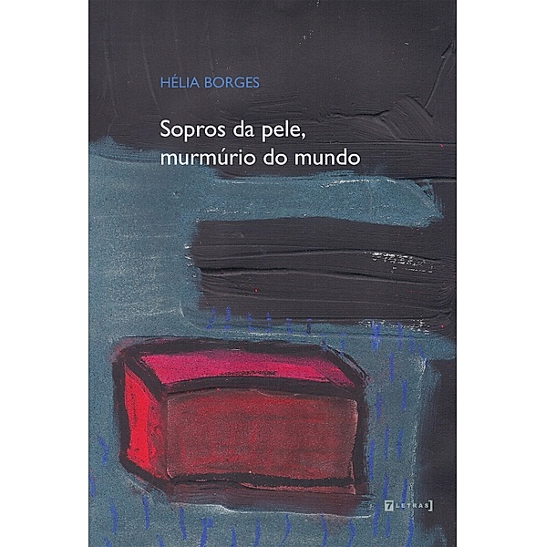 Sopros da pele, murmúrio do mundo, Hélia Borges
