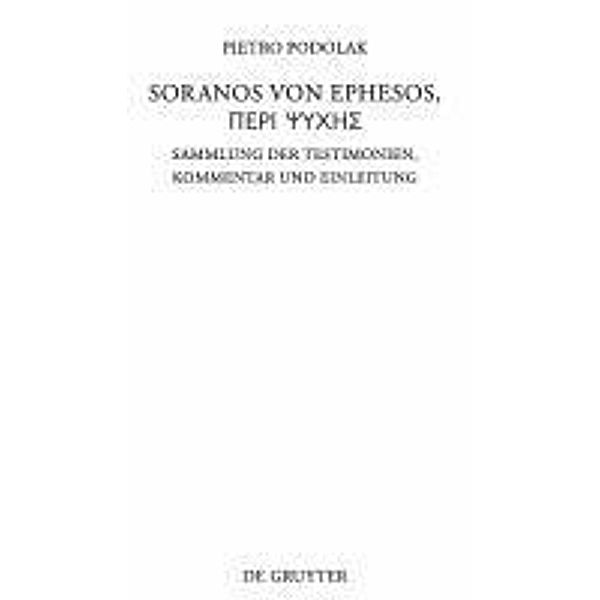 Soranos von Ephesos, Peri psyches / Beiträge zur Altertumskunde Bd.279, Pietro Podolak