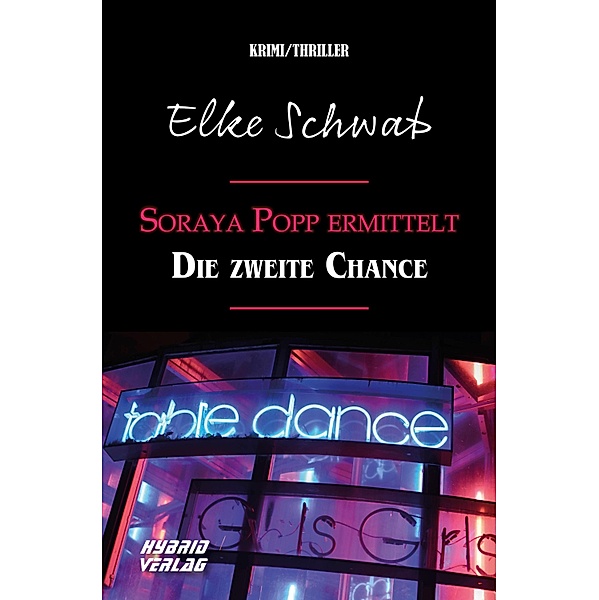 Soraya Popp ermittelt: Die zweite Chance, Elke Schwab