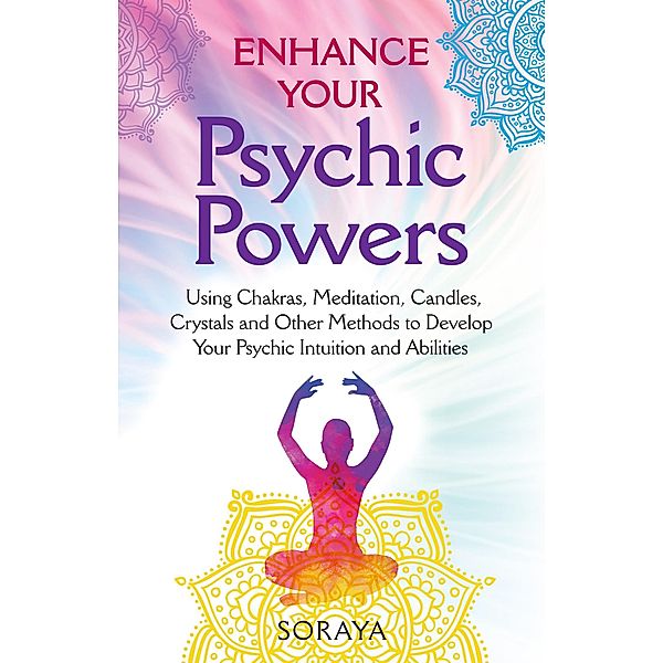 Soraya's Enhance Your Psychic Powers / Geddes and Grosset Soraya Series Bd.0, Soraya