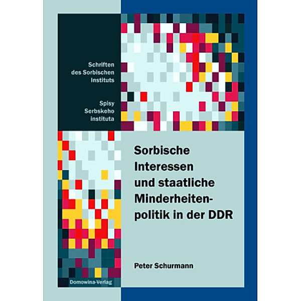 Sorbische Interessen und staatliche Minderheitenpolitik in der DDR, Peter Schurmann