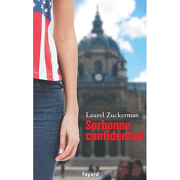 Sorbonne confidential / Littérature Française, Laurel Zuckerman