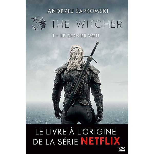 Sorceleur (Witcher), T1 : Le Dernier Voeu / Sorceleur (Witcher) Bd.1, Andrzej Sapkowski