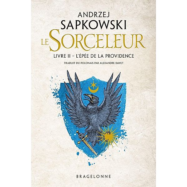 Sorceleur (Witcher), T2 : L'Épée de la providence / Sorceleur (Witcher) Bd.2, Andrzej Sapkowski