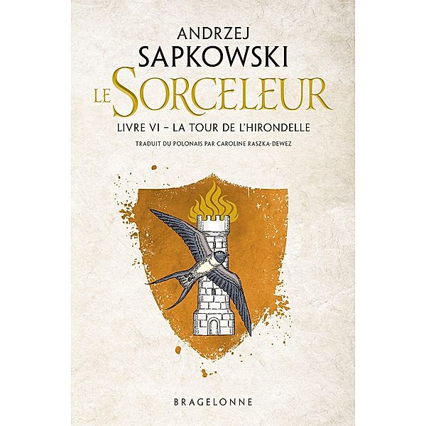 Sorceleur (Witcher), T6 : La Tour de l'Hirondelle / Sorceleur (Witcher) Bd.6, Andrzej Sapkowski