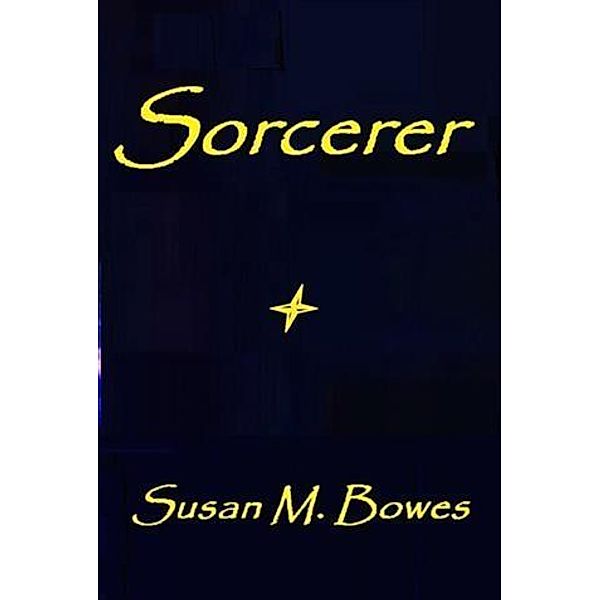 Sorcerer, Susan M. Bowes