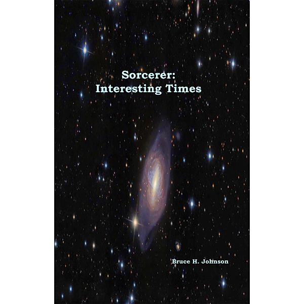 Sorcerer: Interesting Times / Sorcerer, Bruce H Johnson